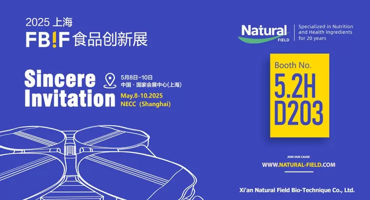 Natural Field Welcomes You to the 2025 FBIF Food Innovation Expo! Natural Field Welcomes You to the 2025 FBIF Food Innovation Expo!